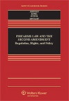 Firearms Law & the Second Amendment; Regulation, Rights, and Policy, by Nicholas Johnson, David Kopel, George Mocsary, Michael O'Shea